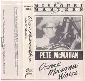 Pete McMahan - Ozark Mountain Waltz