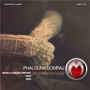 Phalguna Somraj - Drowning In Hugs