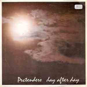 Pretenders - Day After Day