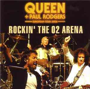 Queen + Paul Rodgers - Rockin' The O2 Arena