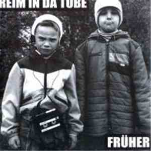 Reim In Da Tube - Früher