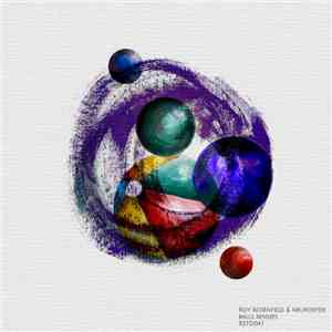 Roy Rosenfeld & Neuroxyde - Balls Remixes