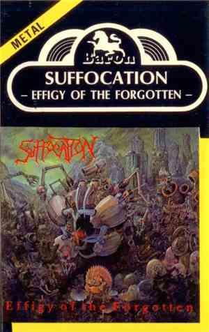 Suffocation - Effigy Of The Forgotten