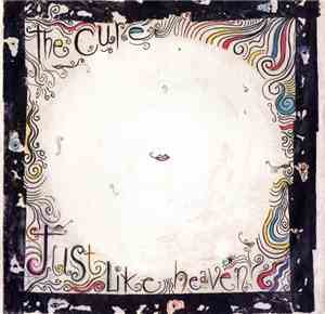 The Cure - Just Like Heaven