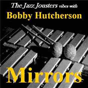 The Jazz Jousters - Mirrors - Vibes with Bobby Hutcherson