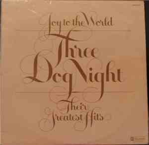 Three Dog Night - Joy To The World - Their Greatest Hits