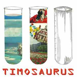 Timosaurus - I Love You More Than Yesterday