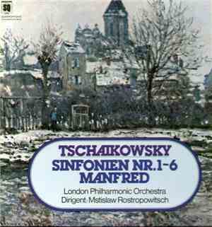 Tschaikowsky, Mstislav Rostropowitsch, London Philharmonic Orchestra - Sämt ...