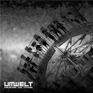Umwelt - Encoding the Future