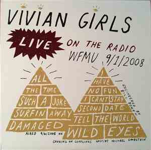 Vivian Girls - Live On The Radio WFMU 9/1/2008