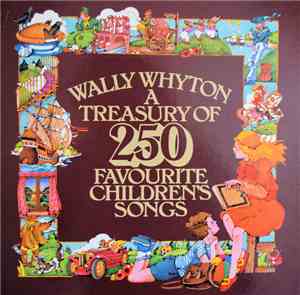 Wally Whyton - A Treasury Of 250 Favourite Children's Songs