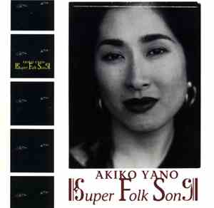 Akiko Yano - Super Folk Song