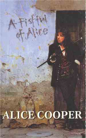 Alice Cooper - A Fistful Of Alice