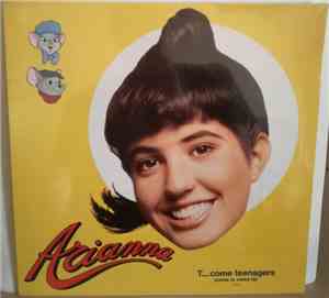 Arianna - T.... Come Teenagers (Come Io Come Te)