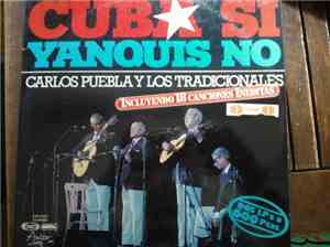 Carlos Puebla Y Los Tradicionales - Cuba Sí Yanquis No