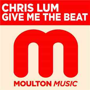 Chris Lum - Give Me The Beat