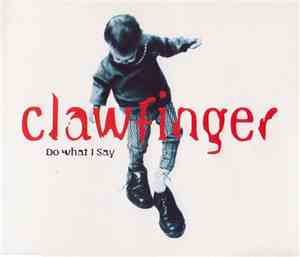 Clawfinger - Do What I Say