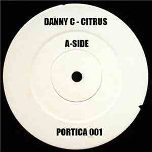 Danny C - Citrus / Mean Streets