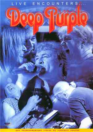 Deep Purple - Live Encounters ....