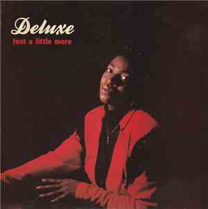 Deluxe - Just A Little More