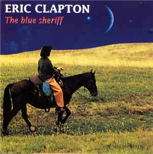 Eric Clapton - The Blue Sheriff