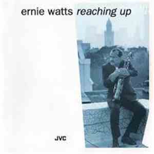 Ernie Watts - Reaching Up