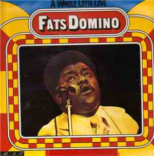 Fats Domino - A Whole Lotta Love