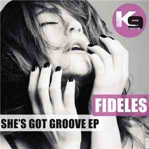 Fideles - She's Got Groove EP