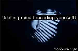 Floating Mind - Encoding Yourself