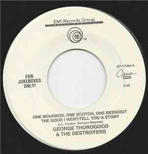 George Thorogood & The Destroyers - One Bourbon, One Scotch, One Beer / Out ...