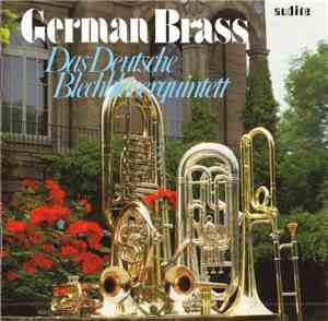 German Brass - Das Deutsche Blechbläserquintett (Solobläser Deutscher Spitz ...