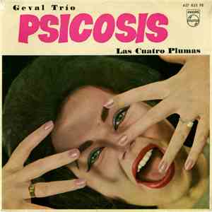 Geval Trio / Las Cuatro Plumas Con El Conjunto Los Diablos - Psicosis