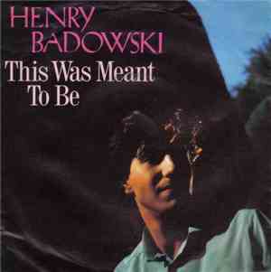 Henry Badowski - This Was Meant To Be
