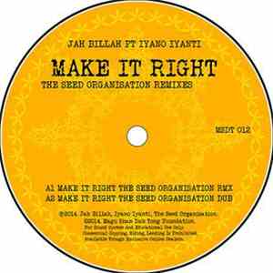 Jah Billah, Iyano Iyanti, The Seed Organization - Make It Right (Seed Organ ...