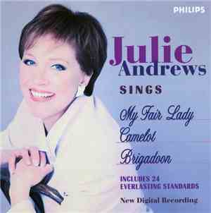 Julie Andrews - Julie Andrews Sings My Fair Lady • Brigadoon • Camelot