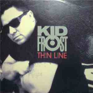 Kid Frost - Thin Line