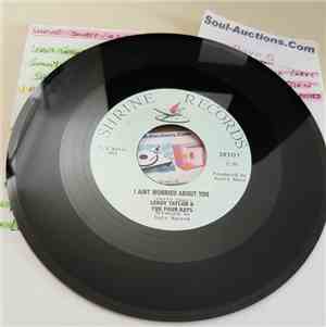 Leroy Taylor & The Four Kays / Jimmy Armstrong - I Ain't Worried About You ...
