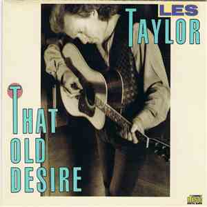 Les Taylor - That Old Desire