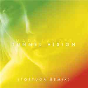 Mads Langer - Tunnel Vision (Tortuga Remix)