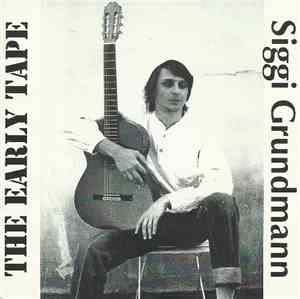 Siggi Grundmann - The Early Tape