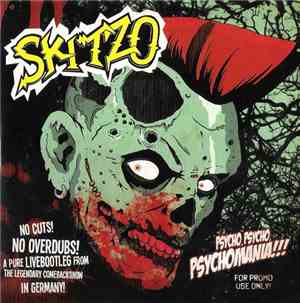 Skitzo  - Psycho, Psycho, Psychomania!!!