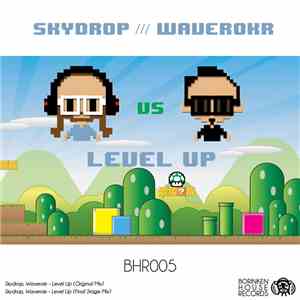 Skydrop, Waverokr -  Level Up