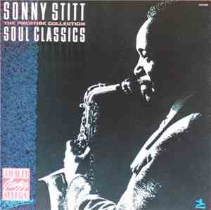 Sonny Stitt - Soul Classics (The Prestige Collection)