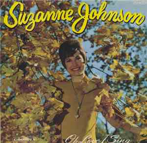 Suzanne Johnson  - Of Love I Sing