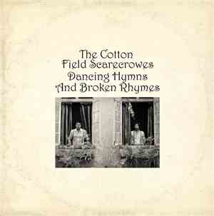 The Cotton Field Scarecrowes - Dancing Hymns And Broken Rhymes