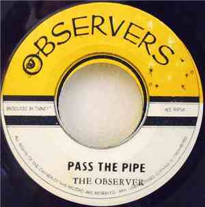 The Observer - Pass The Pipe