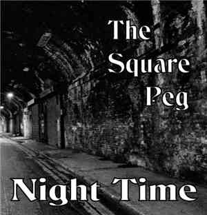 The Square Peg - Night Time