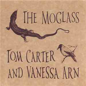 Tom Carter And Vanessa Arn / The Moglass - Snake-Tongued Swallow-Tailed