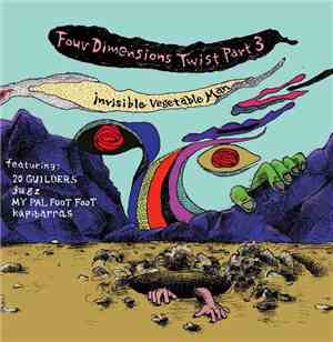 Various - Four Dimensions Twist Part 3 ∼ Invisible Vegetable Man