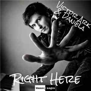 Victor Ark & Daniela - Right Here